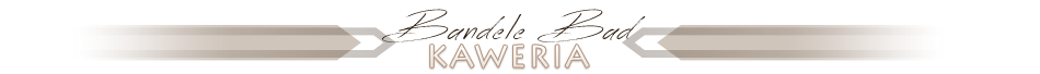 BANDELE BAD KAWERIA